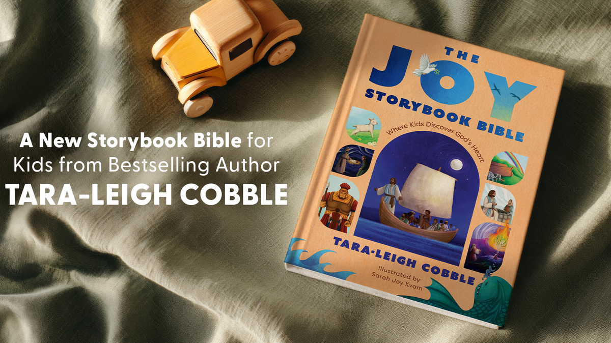 A Joy-Filled Children’s Storybook Bible from Author Tara-Leigh Cobble