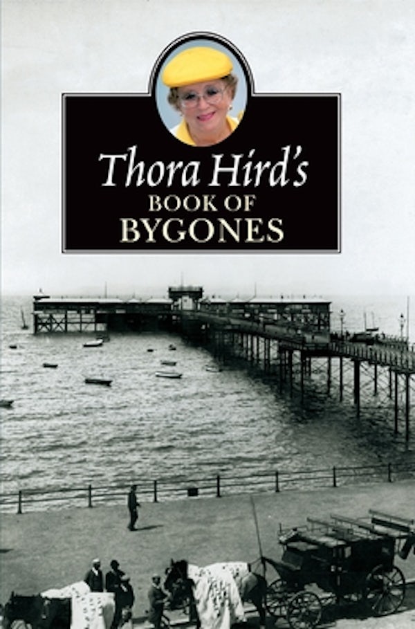 Cover image for Thora Hird's Book of Bygones, isbn: 9780006280682