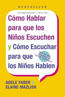 Cover image for Como Hablar para que Los Ninos Escuchen, isbn: 9780060730888