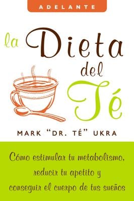 Cover image for La Dieta del Te, isbn: 9780061624247