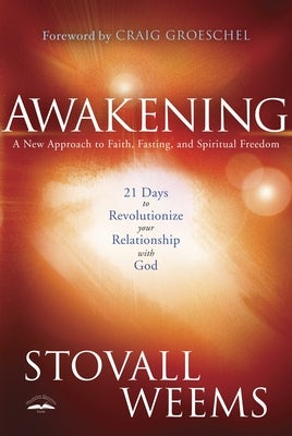 Cover image for Awakening: 21 Days to Revolutionize Your Relationship with God, isbn: 9780307459534