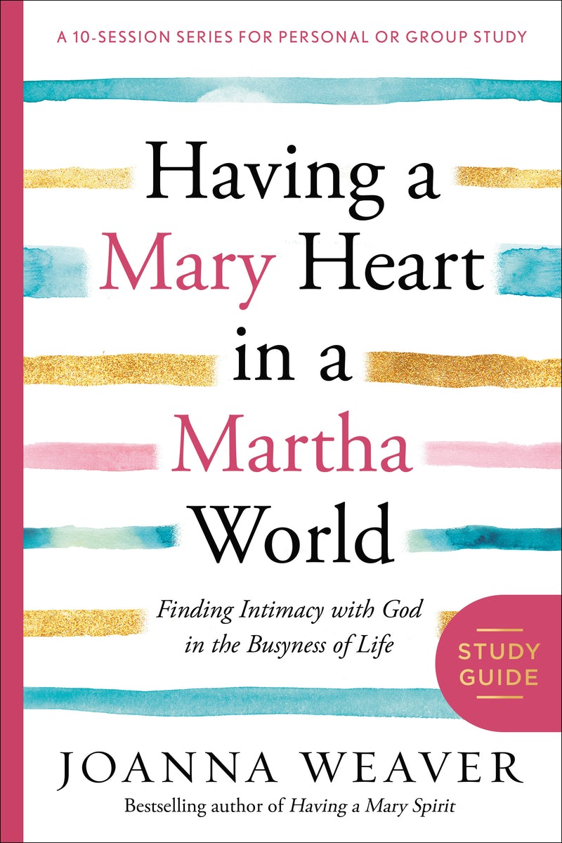 Cover image for Having a Mary Heart in a Martha World Study Guide, isbn: 9780307731609