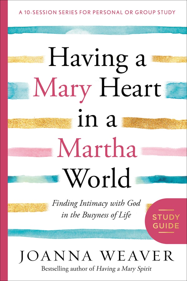 Cover image for Having a Mary Heart in a Martha World Study Guide, isbn: 9780307731609