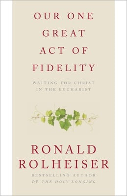 Cover image for Our One Great Act of Fidelity, isbn: 9780307887047