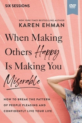 Cover image for When Making Others Happy Is Making You Miserable Video Study the, isbn: 9780310082781