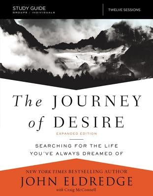 Cover image for The Journey of Desire Study Guide Expanded Edition, isbn: 9780310084815