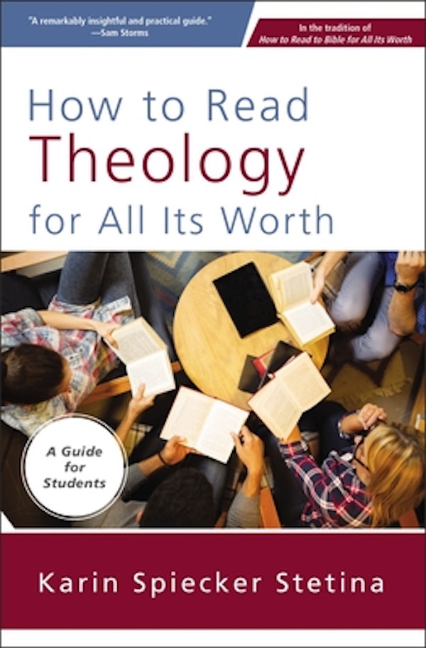Cover image for How to Read Theology for All Its Worth, isbn: 9780310093824