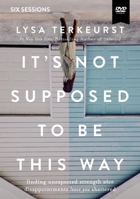 Cover image for It's Not Supposed to Be This Way Video Study, isbn: 9780310094364