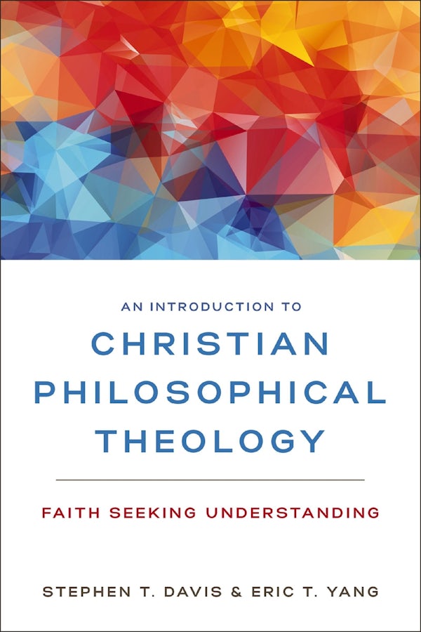 Cover image for An Introduction to Christian Philosophical Theology, isbn: 9780310104087