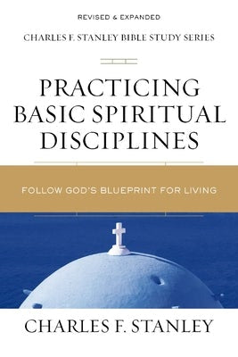 Cover image for Practicing Basic Spiritual Disciplines, isbn: 9780310105701