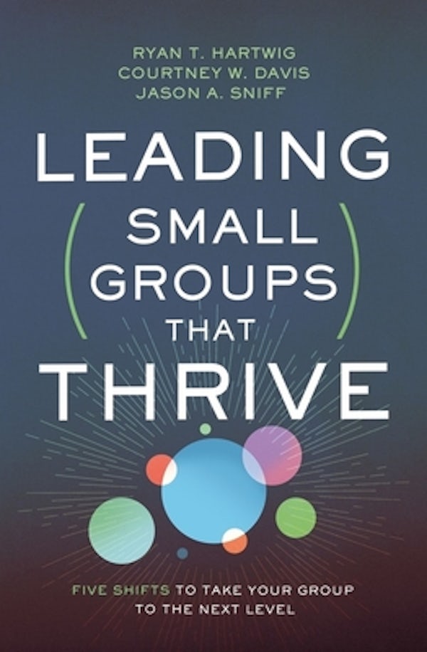 Cover image for Leading Small Groups That Thrive, isbn: 9780310106708