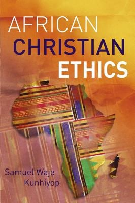 Cover image for African Christian Ethics, isbn: 9780310107071