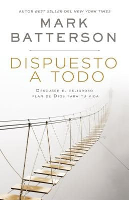 Cover image for Dispuesto a Todo, isbn: 9780310107200