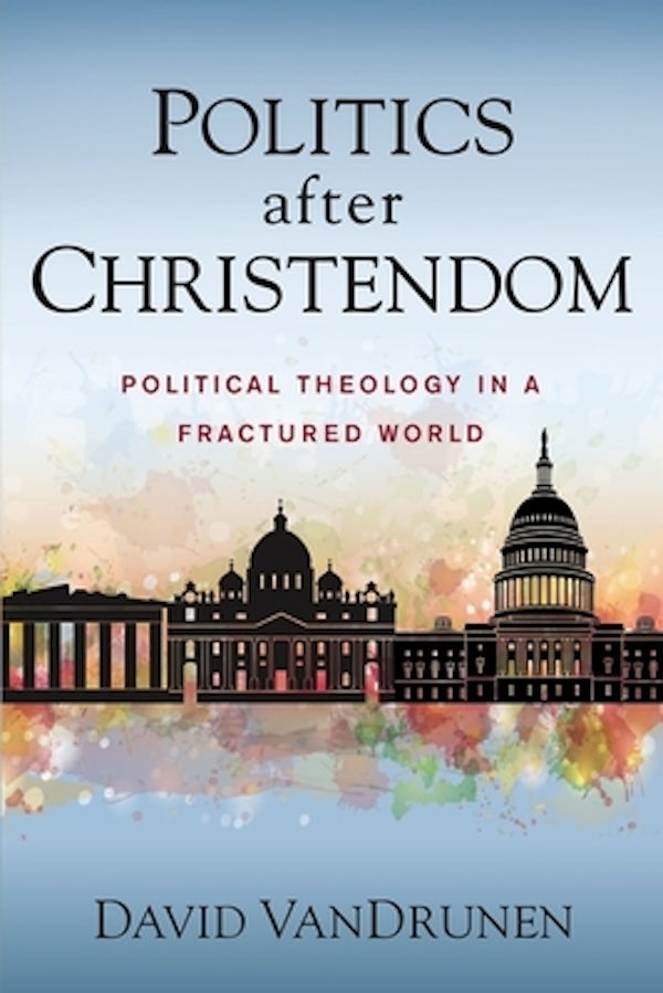 Cover image for Politics After Christendom, isbn: 9780310108849