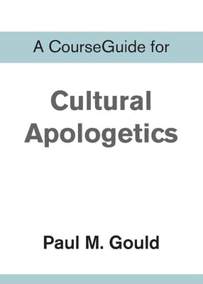 Cover image for A CourseGuide for Cultural Apologetics, isbn: 9780310110484