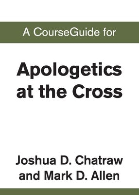 Cover image for A CourseGuide for Apologetics at the Cross, isbn: 9780310110866