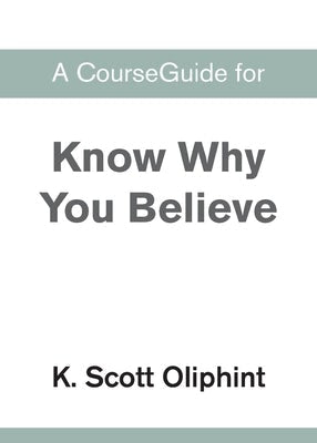 Cover image for A CourseGuide for Know Why You Believe, isbn: 9780310110989