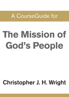 Cover image for A CourseGuide for The Mission of God's People, isbn: 9780310111009