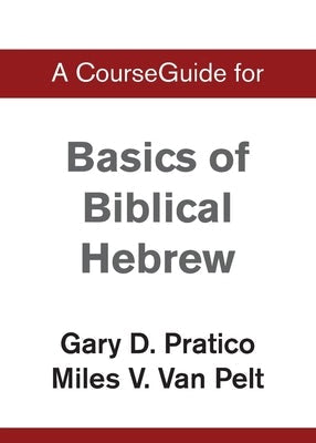 Cover image for A CourseGuide for Basics of Biblical Hebrew, isbn: 9780310111108