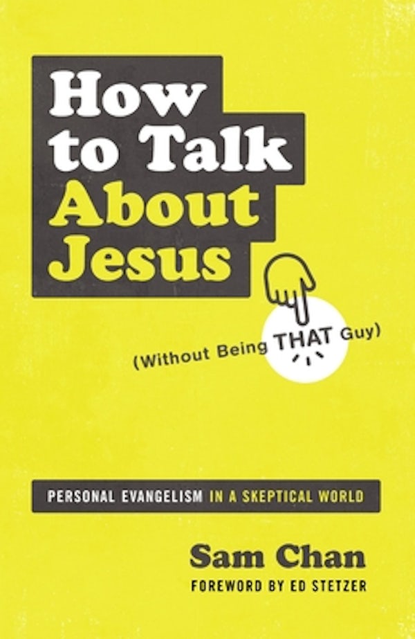 Cover image for How to Talk about Jesus (Without Being That Guy), isbn: 9780310112693