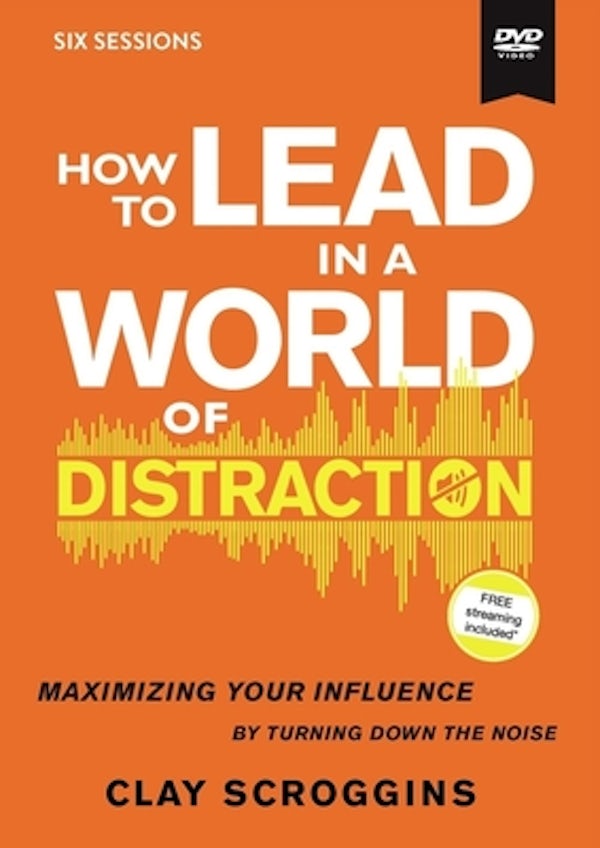 Cover image for How to Lead in a World of Distraction Video Study, isbn: 9780310115182
