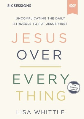 Cover image for Jesus Over Everything Video Study, isbn: 9780310118794