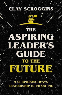 Cover image for The Aspiring Leader's Guide to the Future, isbn: 9780310124450