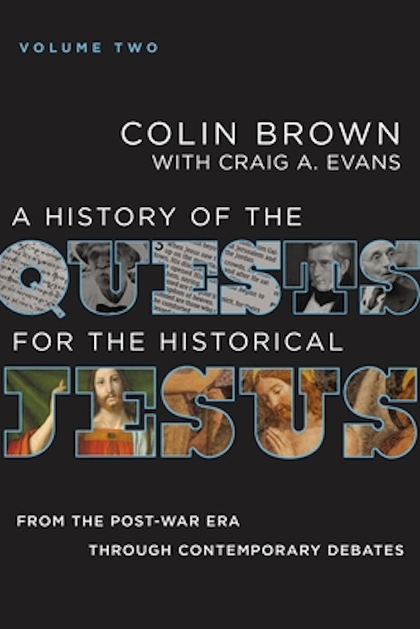 Cover image for A History of the Quests for the Historical Jesus, Volume 2, isbn: 9780310125617