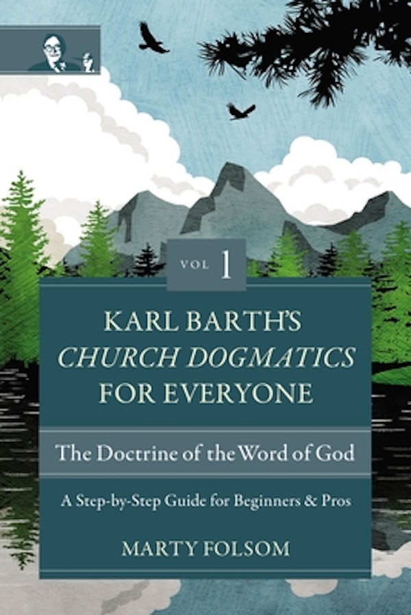 Cover image for Karl Barth's Church Dogmatics for Everyone, Volume 1---The Doctrine of the Word of God, isbn: 9780310125679
