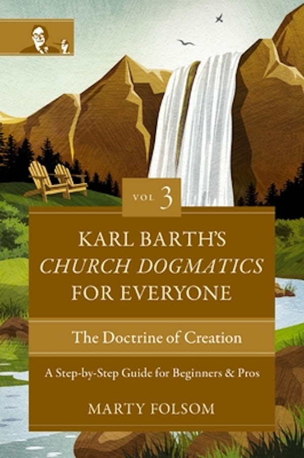 Cover image for Karl Barth's Church Dogmatics for Everyone, Volume 3---The Doctrine of Creation, isbn: 9780310125730