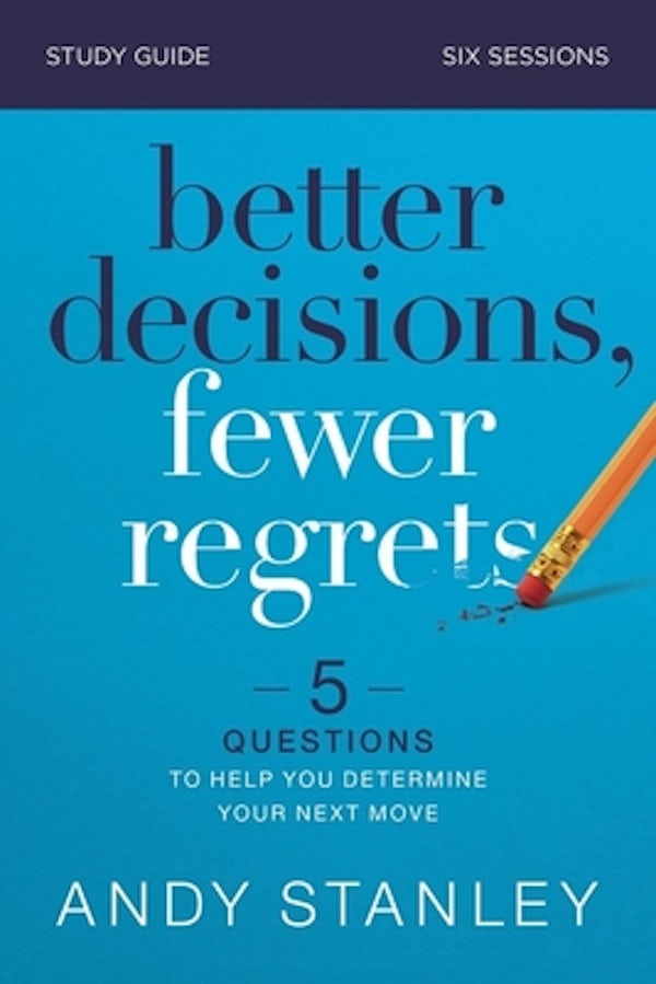 Cover image for Better Decisions, Fewer Regrets Bible Study Guide, isbn: 9780310126560