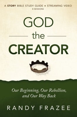 Cover image for God the Creator Bible Study Guide Plus Streaming Video, isbn: 9780310135203
