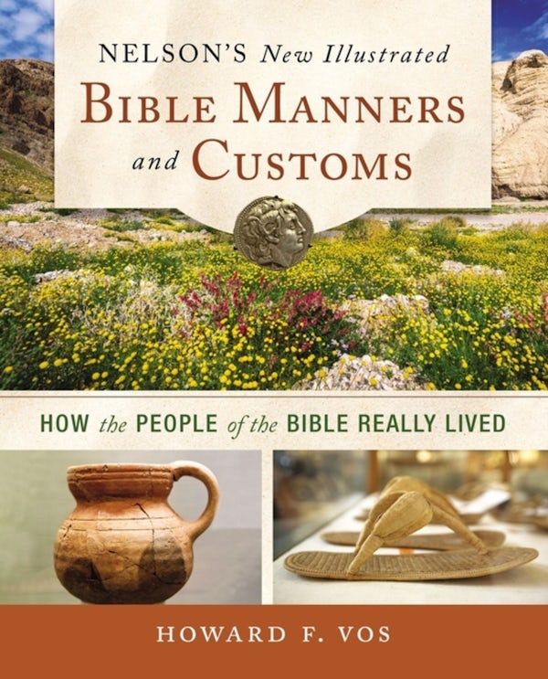 Cover image for Nelson's New Illustrated Bible Manners and Customs, isbn: 9780310139263
