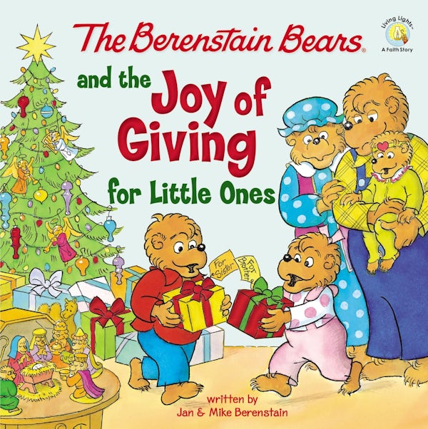 Cover image for The Berenstain Bears and the Joy of Giving for Little Ones, isbn: 9780310139515