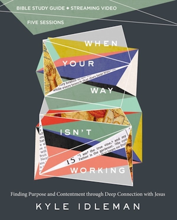 Cover image for When Your Way Isn't Working Bible Study Guide Plus Streaming Video, isbn: 9780310140528