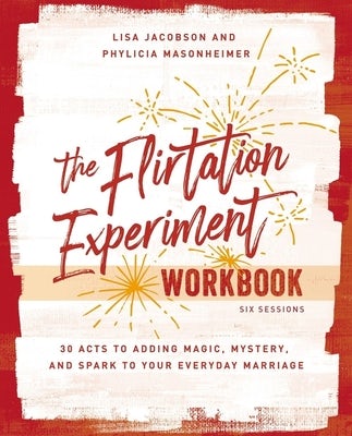 Cover image for The Flirtation Experiment Workbook, isbn: 9780310140979