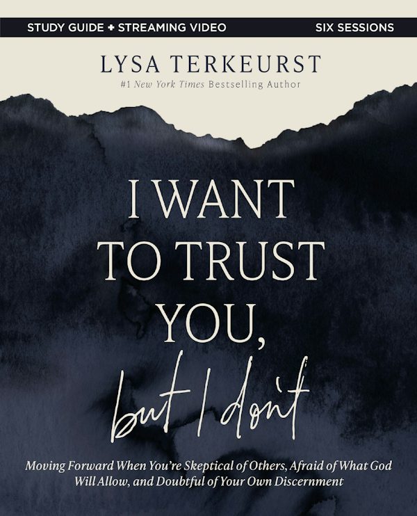 Cover image for I Want to Trust You, But I Don't Bible Study Guide Plus Streaming Video, isbn: 9780310145707