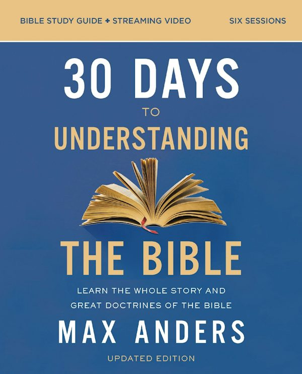 Cover image for 30 Days to Understanding the Bible Study Guide Plus Streaming Video, Updated Edition, isbn: 9780310145967