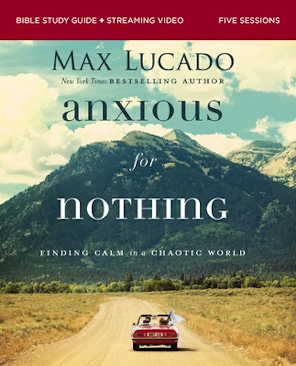 Cover image for Anxious for Nothing Bible Study Guide Plus Streaming Video, Updated Edition, isbn: 9780310146056
