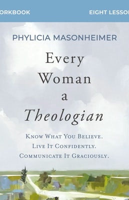 Cover image for Every Woman a Theologian Workbook, isbn: 9780310150275