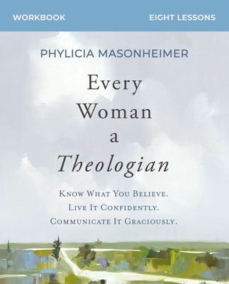 Cover image for Every Woman a Theologian Workbook, isbn: 9780310150275
