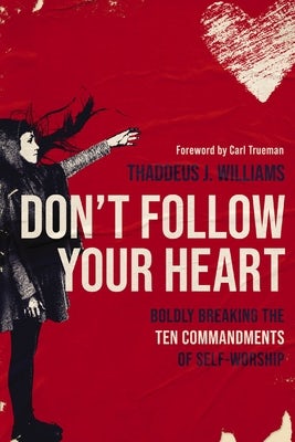 Cover image for Don't Follow Your Heart, isbn: 9780310154464