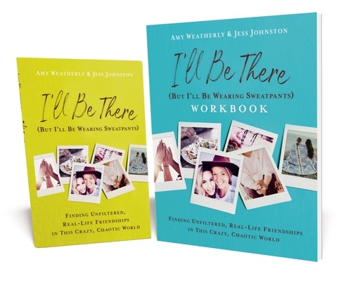 Cover image for I'll Be There (But I'll Be Wearing Sweatpants) Book with Workbook, isbn: 9780310158042