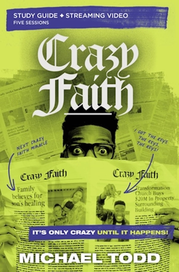Cover image for Crazy Faith Bible Study Guide Plus Streaming Video, isbn: 9780310159322