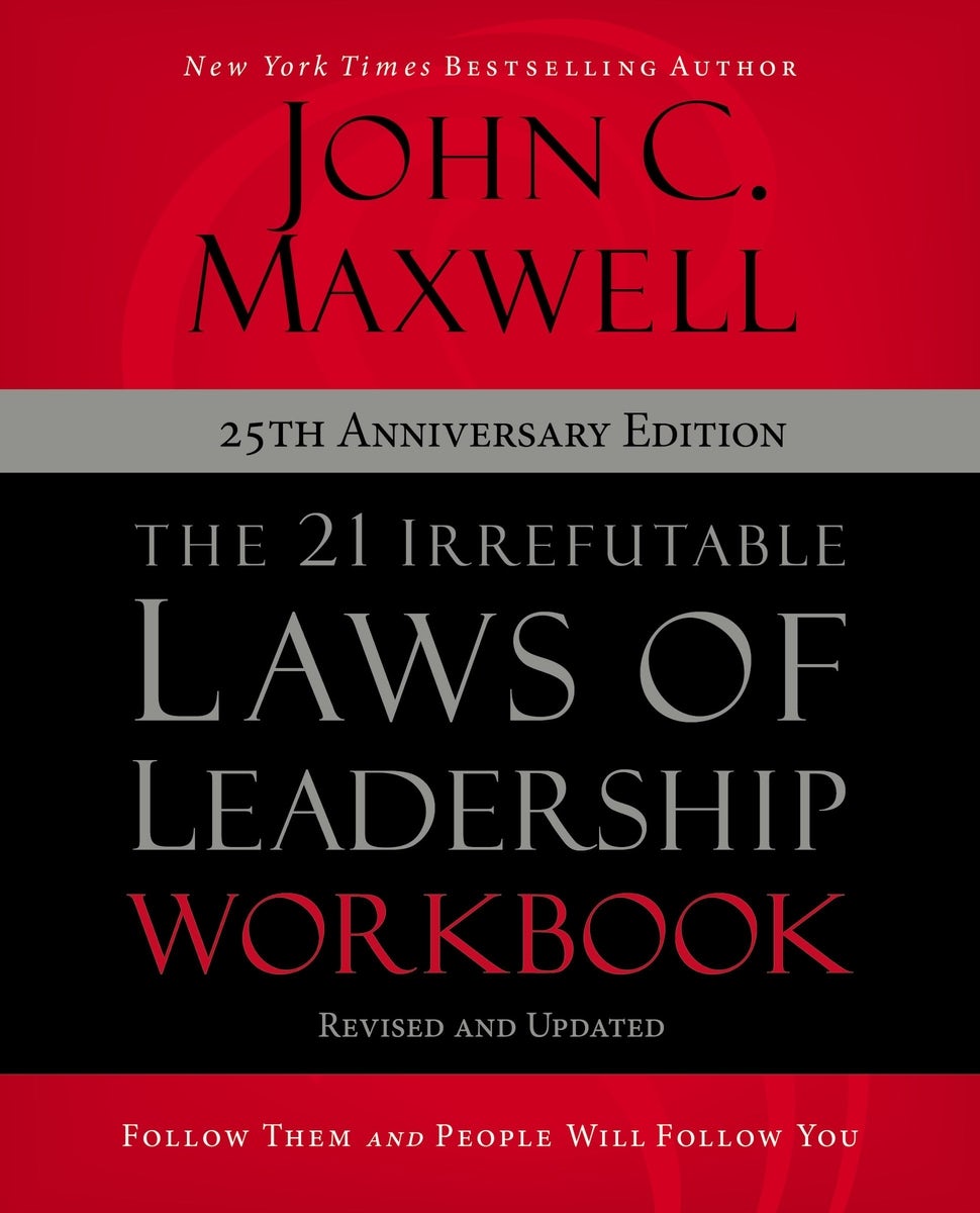 Cover image for The 21 Irrefutable Laws of Leadership Workbook 25th Anniversary Edition, isbn: 9780310159490