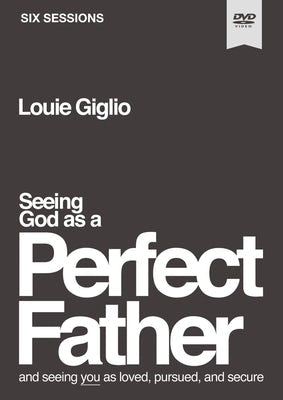 Cover image for Seeing God as a Perfect Father Video Study, isbn: 9780310160946