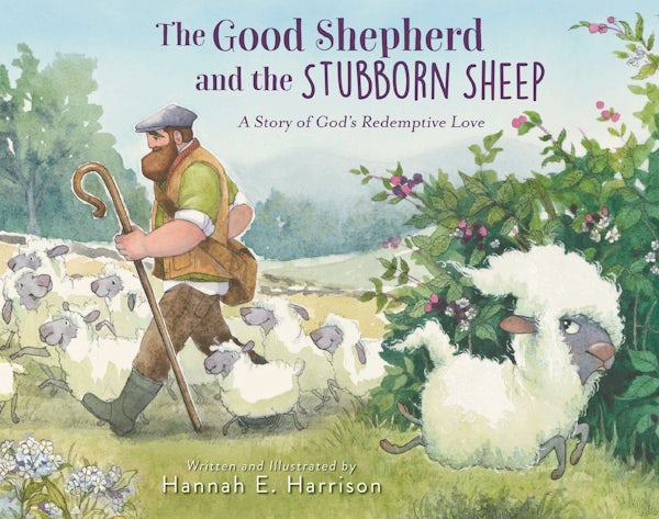 Cover image for The Good Shepherd and the Stubborn Sheep, isbn: 9780310161493
