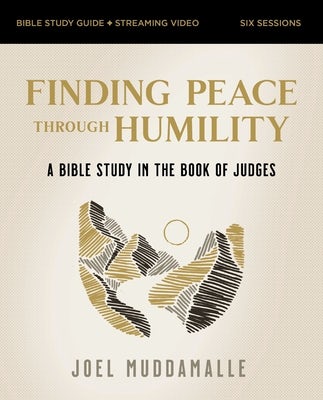 Cover image for Finding Peace Through Humility Bible Study Guide Plus Streaming Video, isbn: 9780310163213