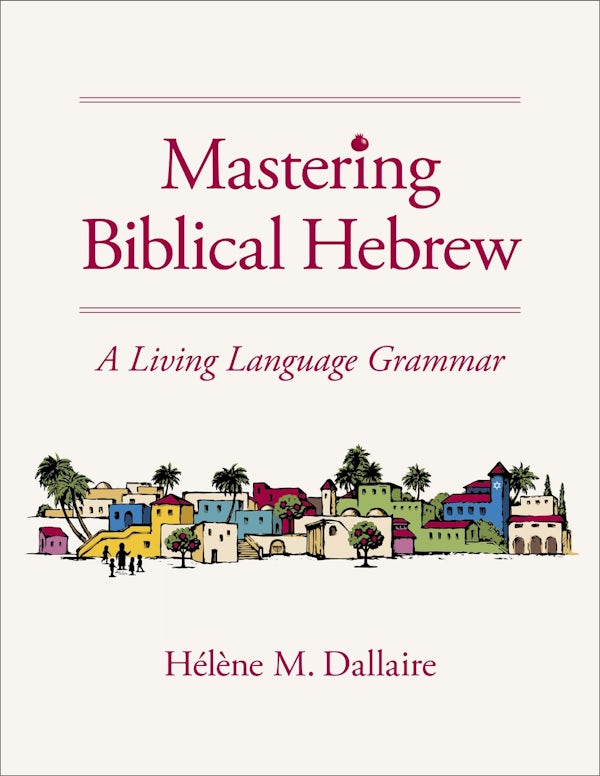 Cover image for Mastering Biblical Hebrew, isbn: 9780310165767
