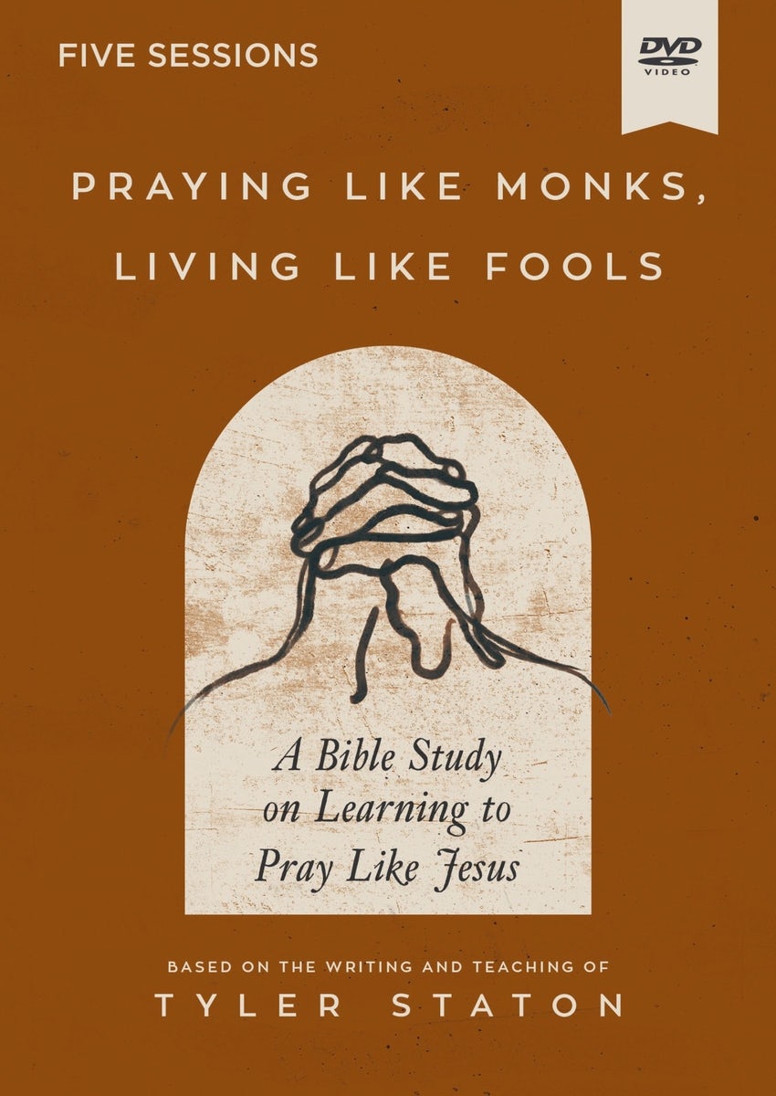 Cover image for Praying Like Monks, Living Like Fools Video Study, isbn: 9780310166207